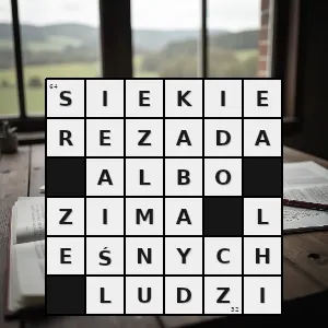 Hasło krzyżówkowe powieść edwarda stachury - siekierezada albo zima leśnych ludzi – rozwiązanie, synonimy, podpowiedzi i definicje krzyżówkowe